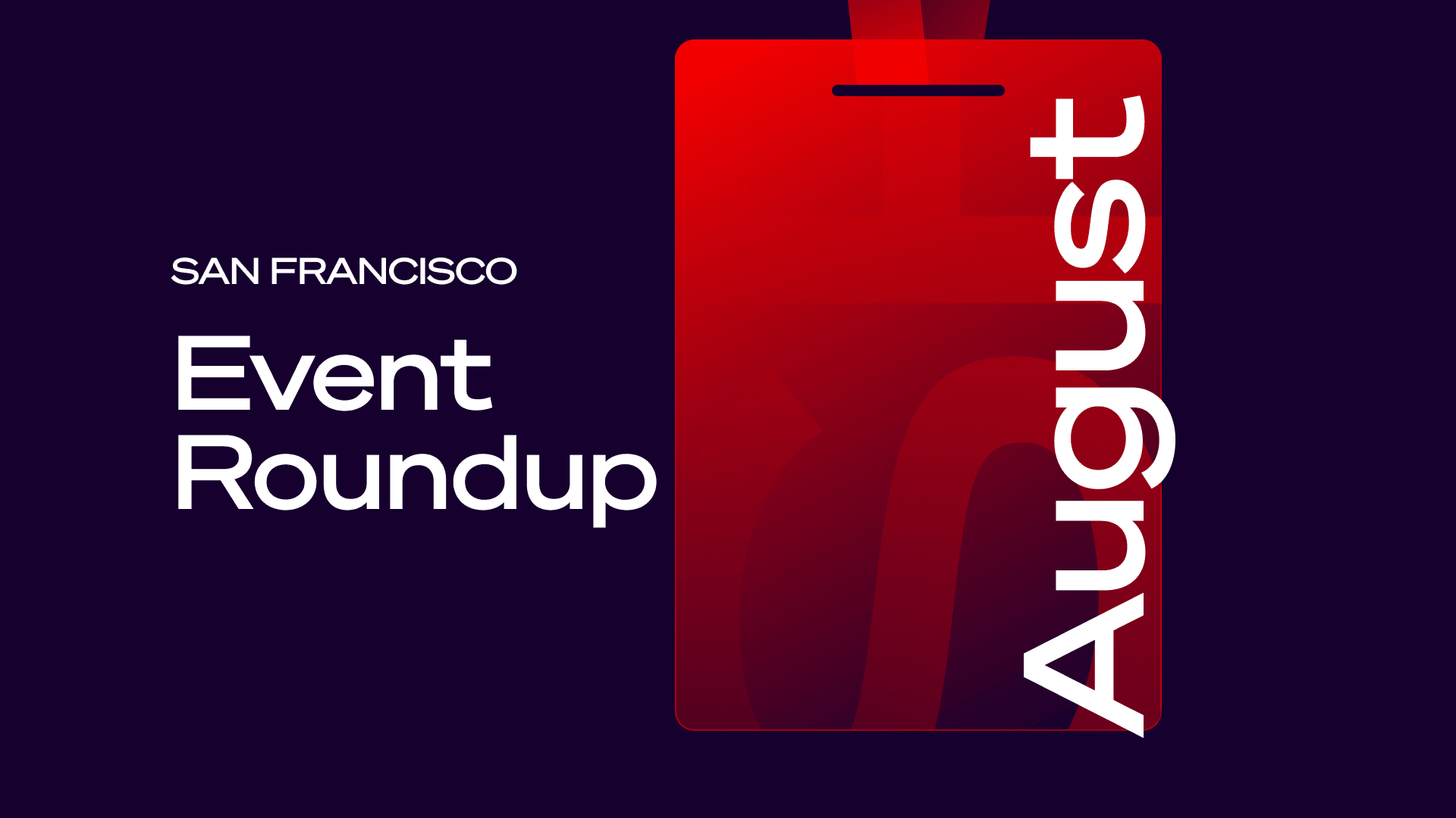 SF Event Roundup: August '24