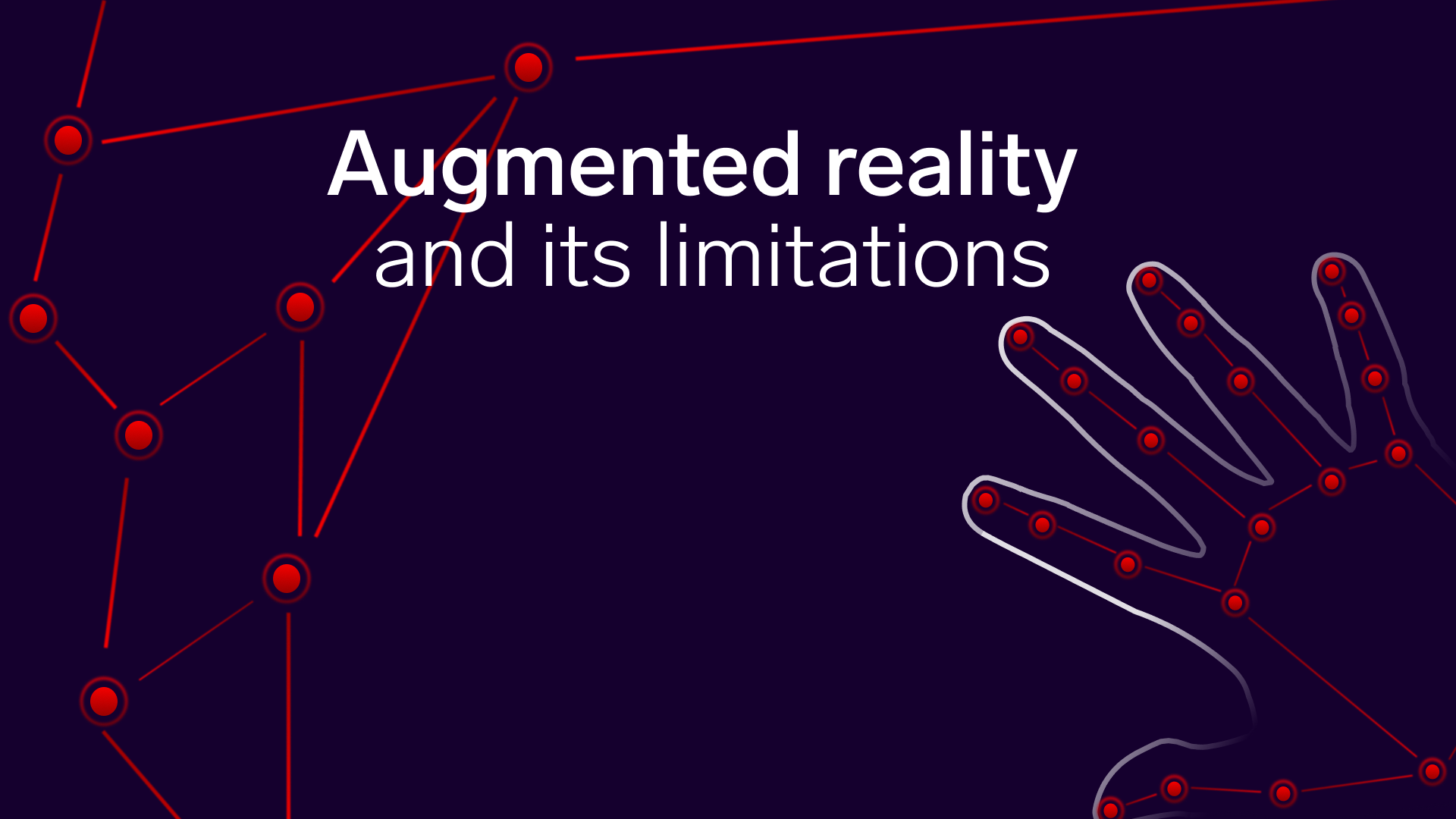 Augmented Reality and its limitations
