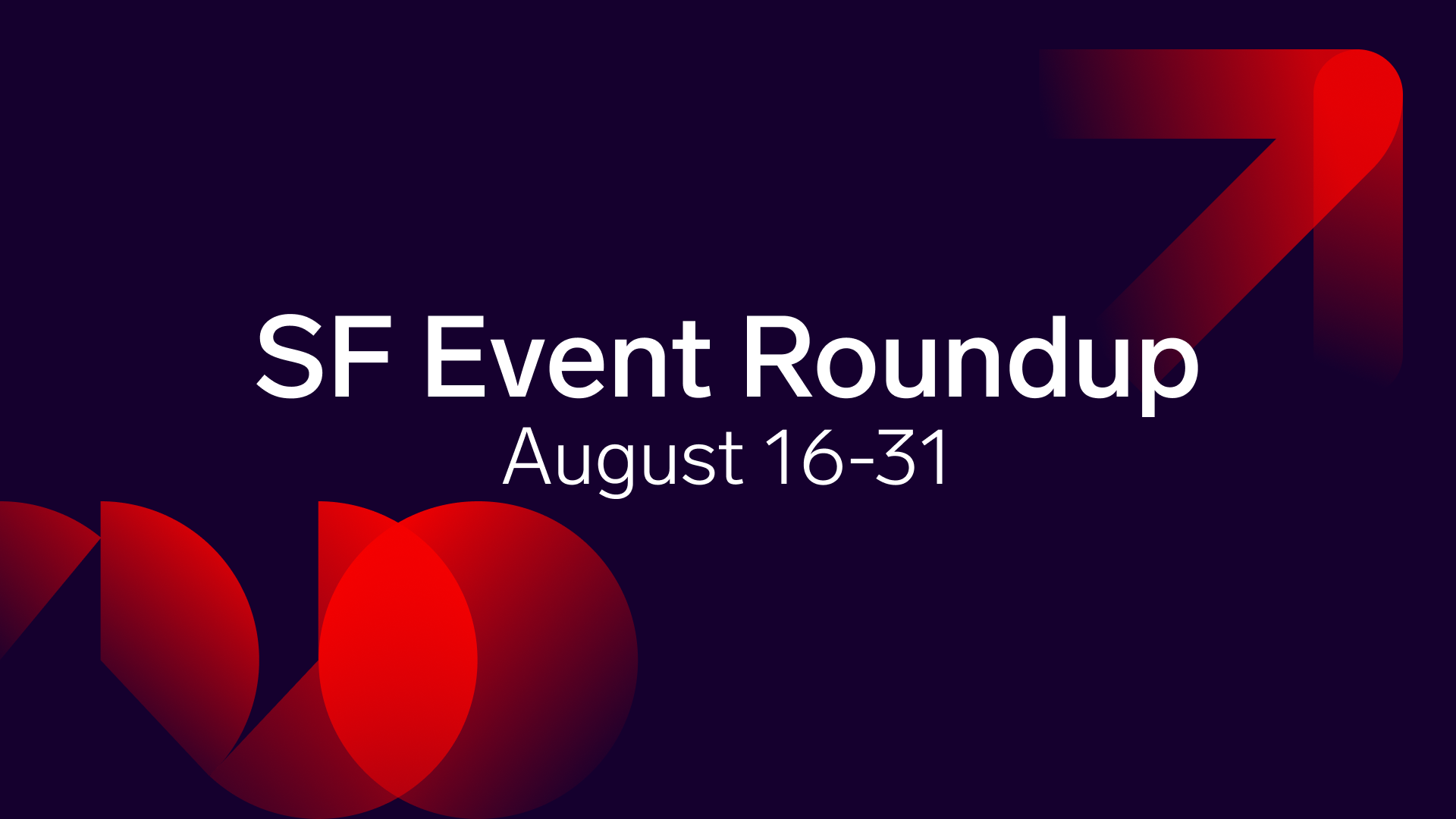 SF Event Roundup: August 